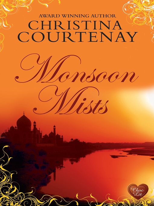 Title details for Monsoon Mists by Christina Courtenay - Available